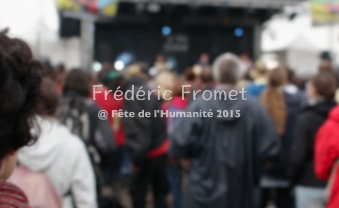 Frédéric Fromet @ Fête de l’Humanité 2015